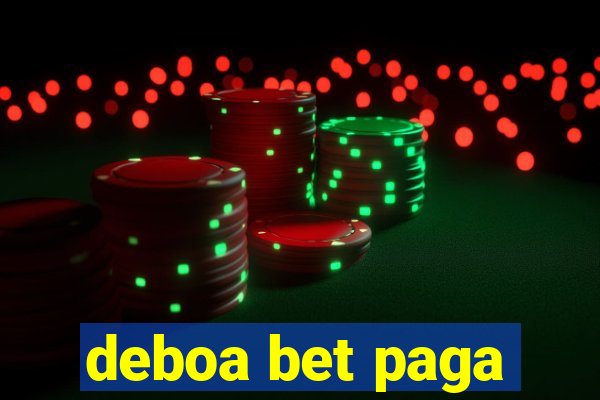 deboa bet paga